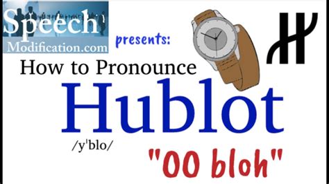 hublot watch oronounce hindi|how to say hublot.